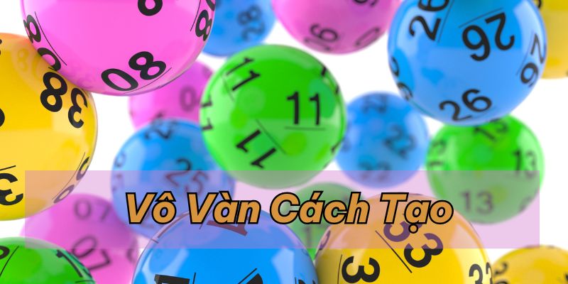 Dàn đề 10 số có vô vàn cách tạo