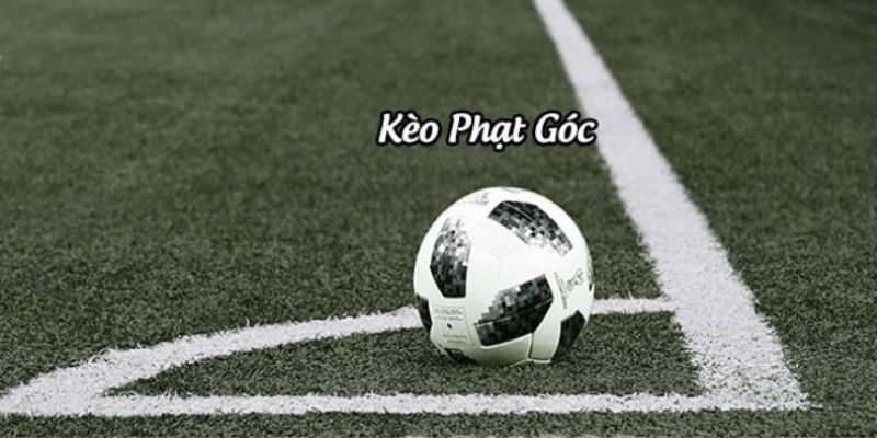 Loại kèo phạt góc chất lượng nhất hiện nay 